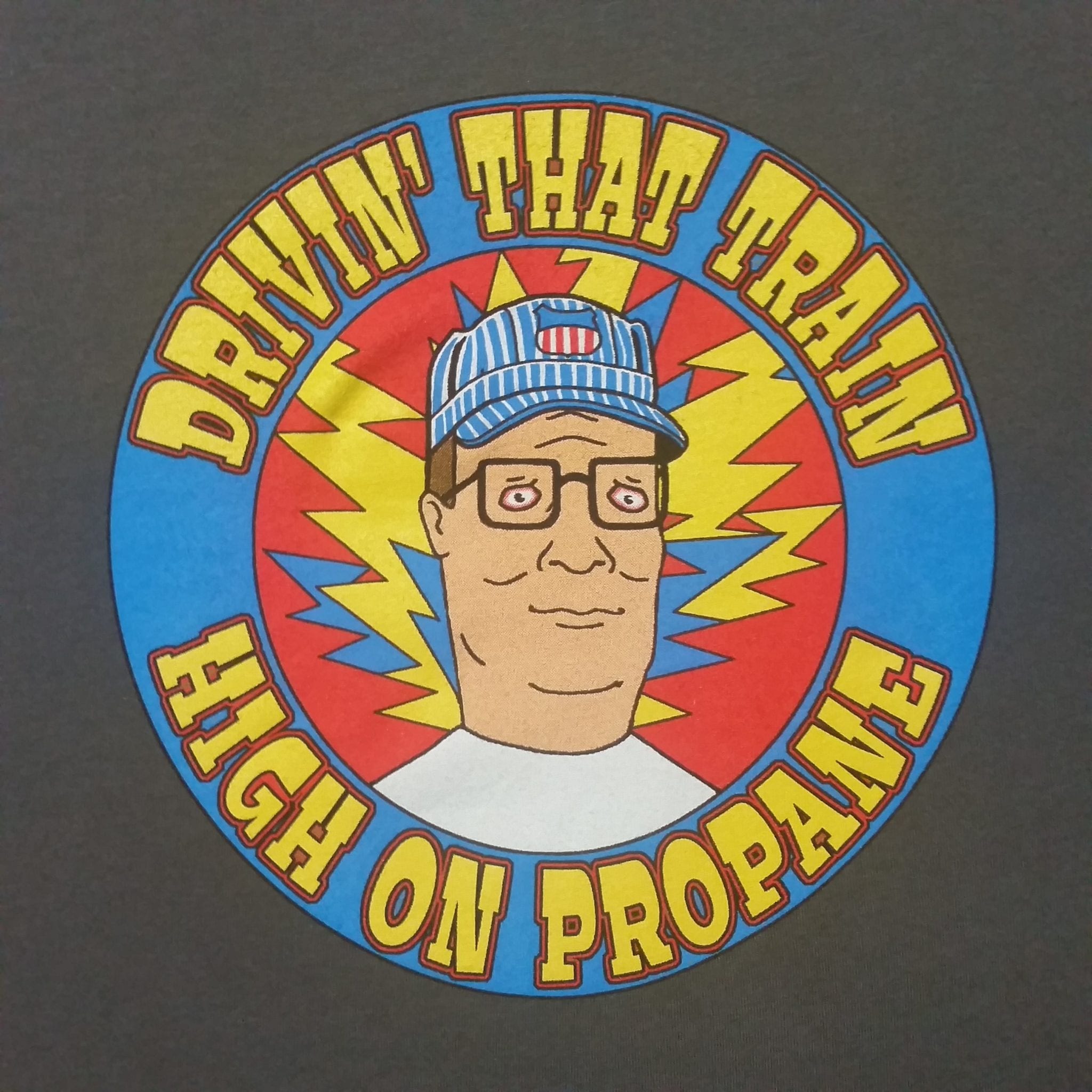 Hank Hill / High On Propane Casey Jones tee shirt - Grateful Dead inspired